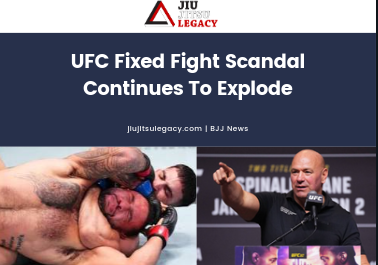 O Escândalo de Manipulação de Lutas no UFC Continua a Explodir — Federação de Jiu-Jitsu