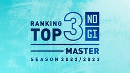 TOP 3 DO RANKING MASTER 1-7 NO-GI 2022/2023 — Federação de Jiu-Jitsu