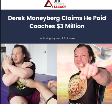 Derek Moneyberg Afirma Ter Pago $3 Milhões a Treinadores — Federação de Jiu-Jitsu